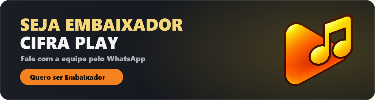 Seja Embaixador Cifra Play